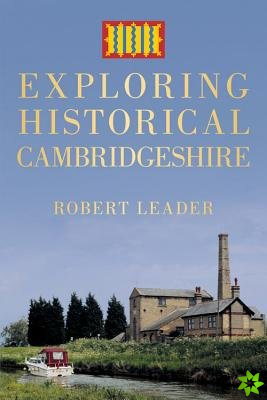 Exploring Historical Cambridgeshire