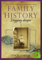 Family History: Digging Deeper