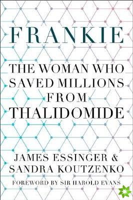 Frankie: The Woman Who Saved Millions from Thalidomide