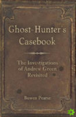 Ghost-Hunter's Casebook