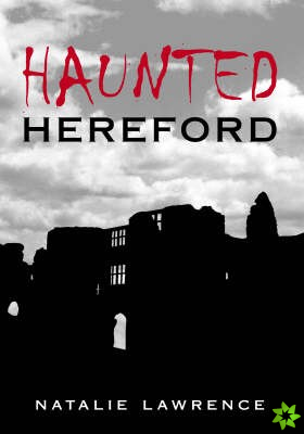 Haunted Hereford