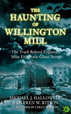 Haunting of Willington Mill