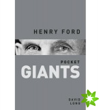 Henry Ford: pocket GIANTS