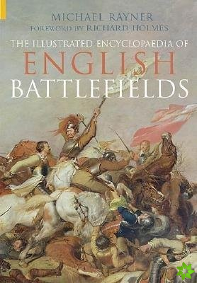 Illustrated Encyclopaedia of English Battlefields