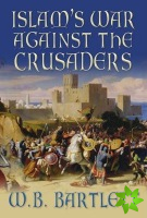 Islam's War Against the Crusaders