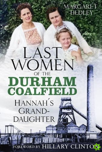 Last Women of the Durham Coalfield