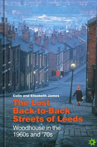 Lost Back-to-Back Streets of Leeds