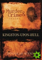 Murder and Crime Kingston-upon-Hull