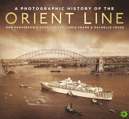 Photographic History of the Orient Line