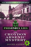 Poisonous Lies: The Croydon Arsenic Mystery