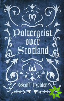 Poltergeist Over Scotland