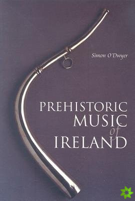 Prehistoric Music of Ireland