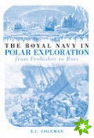 Royal Navy in Polar Exploration Vol 1