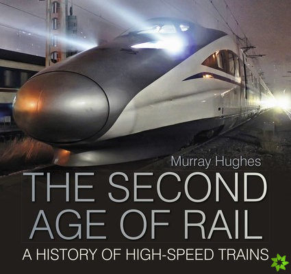 Second Age of Rail