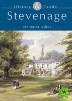 Stevenage: History and Guide