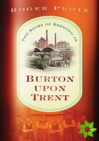 Story of Brewing in Burton on Trent