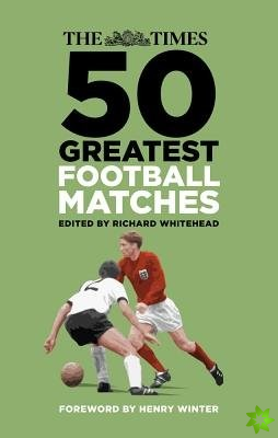 Times 50 Greatest Football Matches