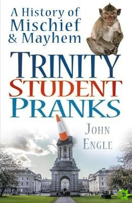 Trinity Student Pranks
