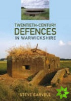 Twentieth-Century Defences in Warwickshire