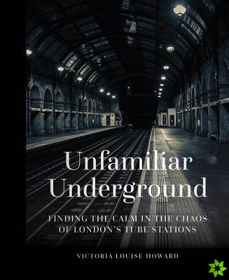Unfamiliar Underground