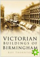 Victorian Buildings of Birmingham