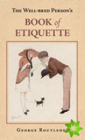 Well-Bred Person's Book of Etiquette
