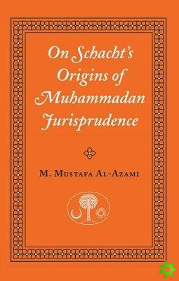 On Schacht's Origins of Muhammadan Jurisprudence