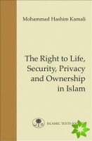 Right to Life, Security, Privacy and Ownership in Islam