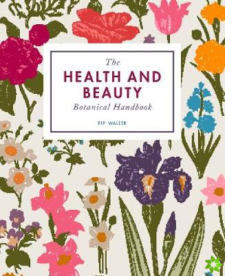 Health and Beauty Botanical Handbook