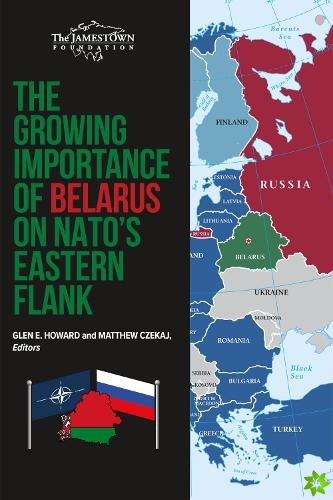 Growing Importance of Belarus on NATO's Eastern Flank
