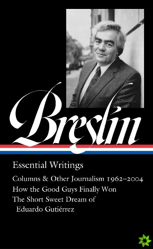 Jimmy Breslin: Essential Writings (loa #377)