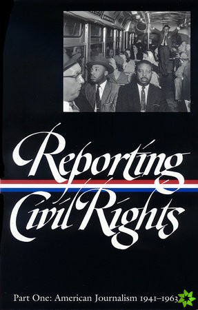 Reporting Civil Rights Vol. 1 (LOA #137)