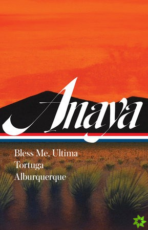 Rudolfo Anaya: Bless Me, Ultima, Tortuga, Alburquerque