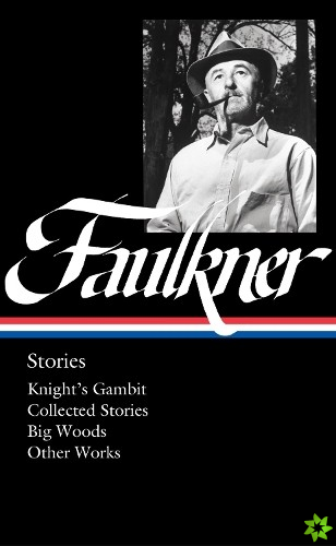 William Faulkner: Stories (loa #375)