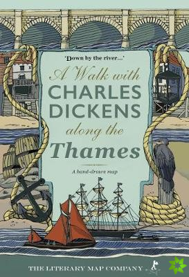 Walk with Charles Dickens along the Thames
