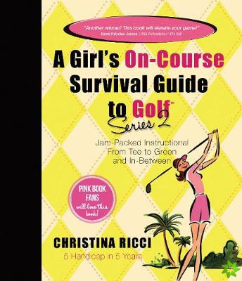 Girl's On-Course Survival Guide to Golf (Yellow Book)