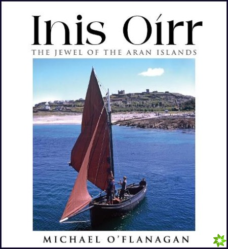Inis Oirr  The Jewel of the Aran Islands