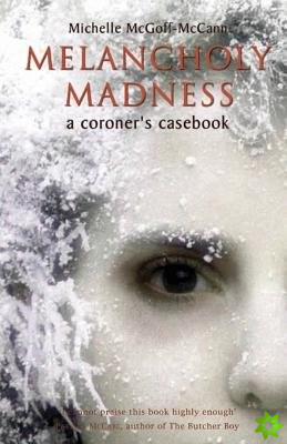 Melancholy Madness (A Coroners Casebook)
