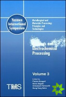Metallurgical and Materials Processing: Principles and Technologies (Yazawa International Symposium)