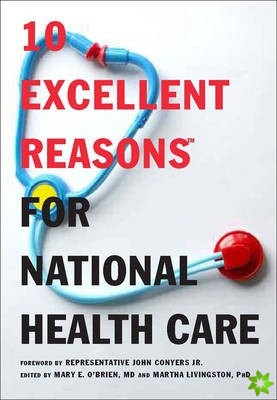 10 Excellent Reasons For National Health Care