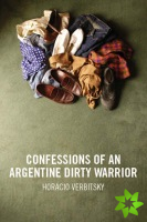 Confessions Of An Argentine Dirty Warrior