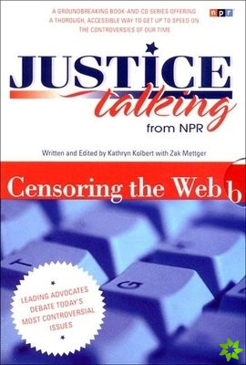 Justice Talking Censoring the Web