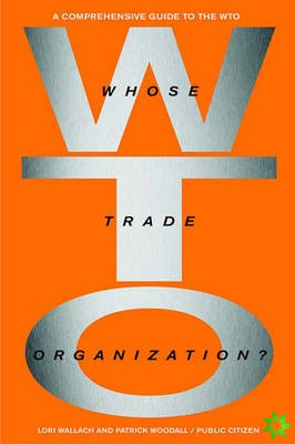 Whose Trade Orginization?