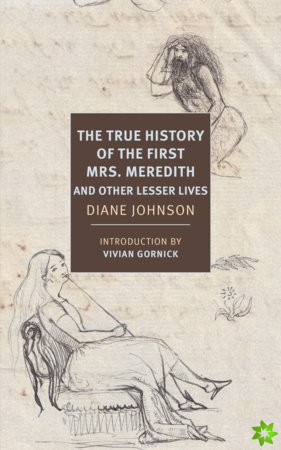 True History of the First Mrs. Meredith and Other Lesser Lives