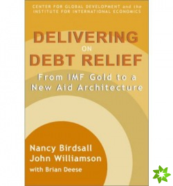 Delivering on Debt Relief  From IMF Gold to a New Aid Architecture