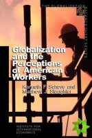 Globalization and the Perceptions of American Workers