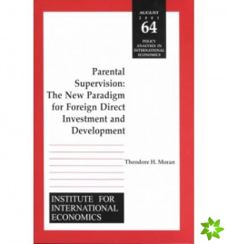 Parental Supervision  The New Paradigm for Foreign Direct Investment and Development