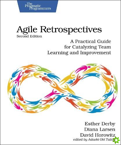 Agile Retrospectives, Second Edition