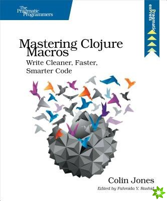 Mastering Clojure Macros