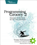 Programming Groovy 2.0